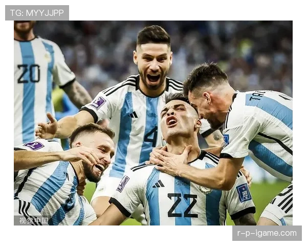 阿根廷队进攻火力全开，强势挺进世界杯决赛